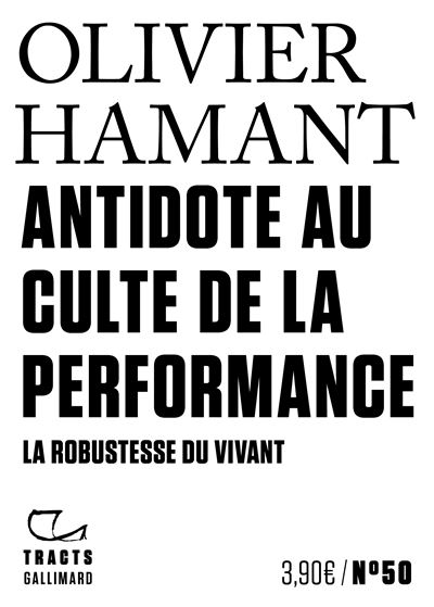 Olivier Hamant, Antidote au culte de la performance - La robustesse du vivant